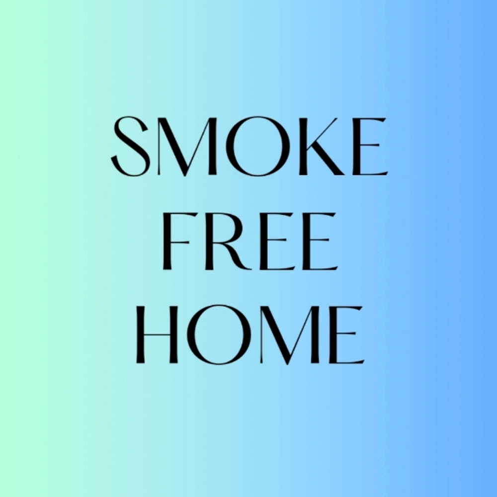 Smoke Free Home!